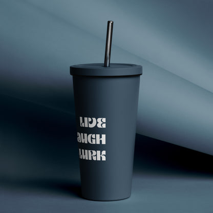 Live Laugh Lurk Insulated tumbler with a straw