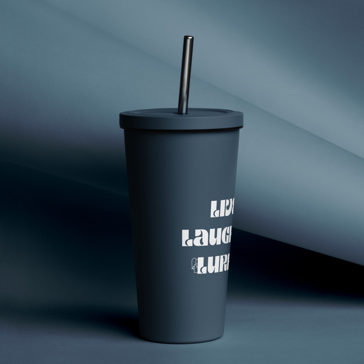 Live Laugh Lurk Insulated tumbler with a straw