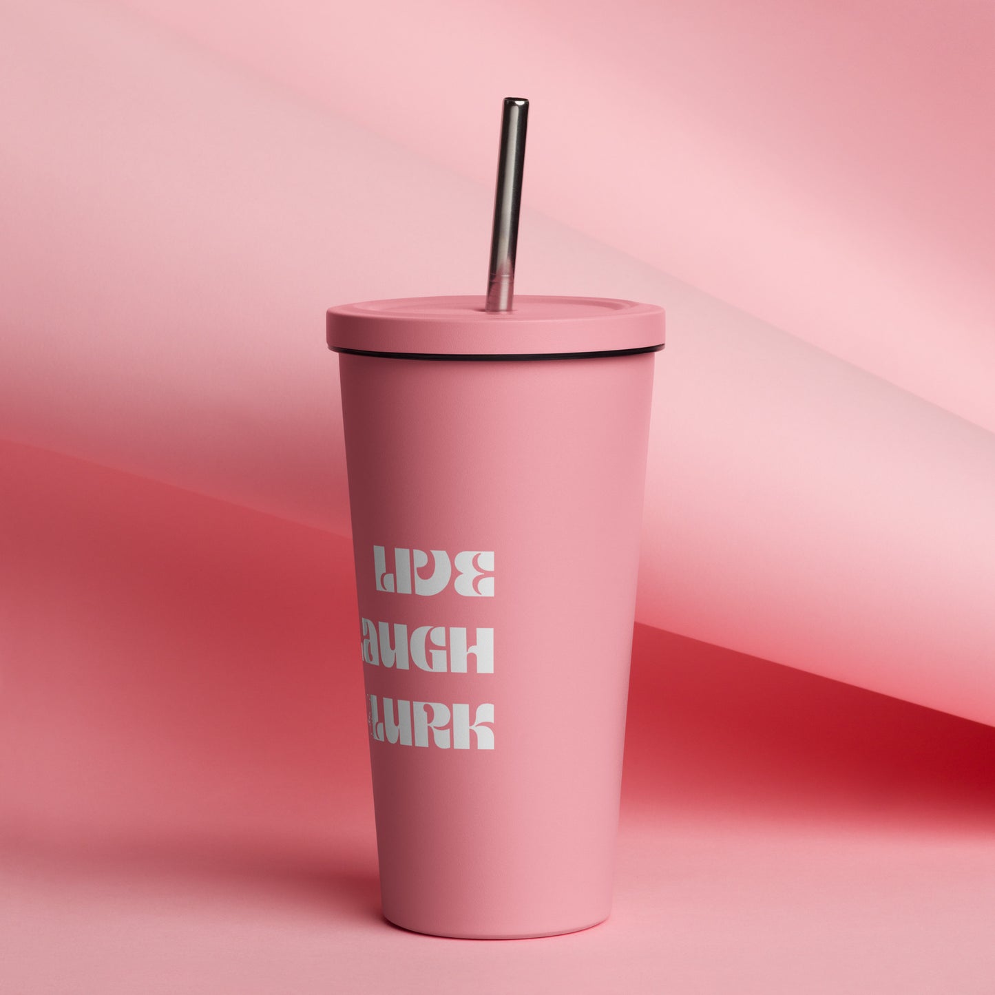 Live Laugh Lurk Insulated tumbler with a straw