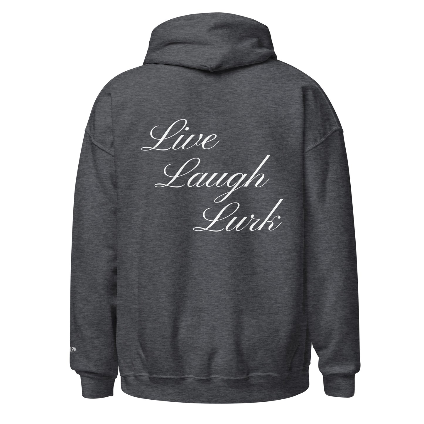 Live Laugh Lurk Script Unisex Hoodie