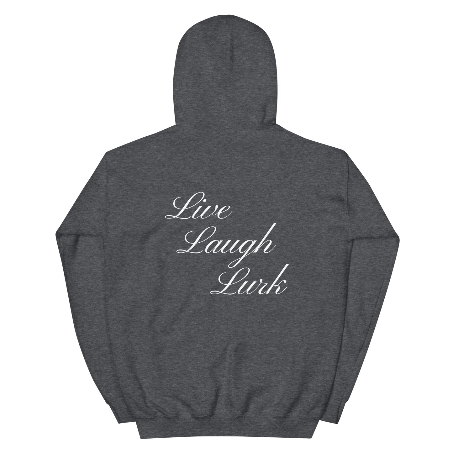 Live Laugh Lurk Script Unisex Hoodie