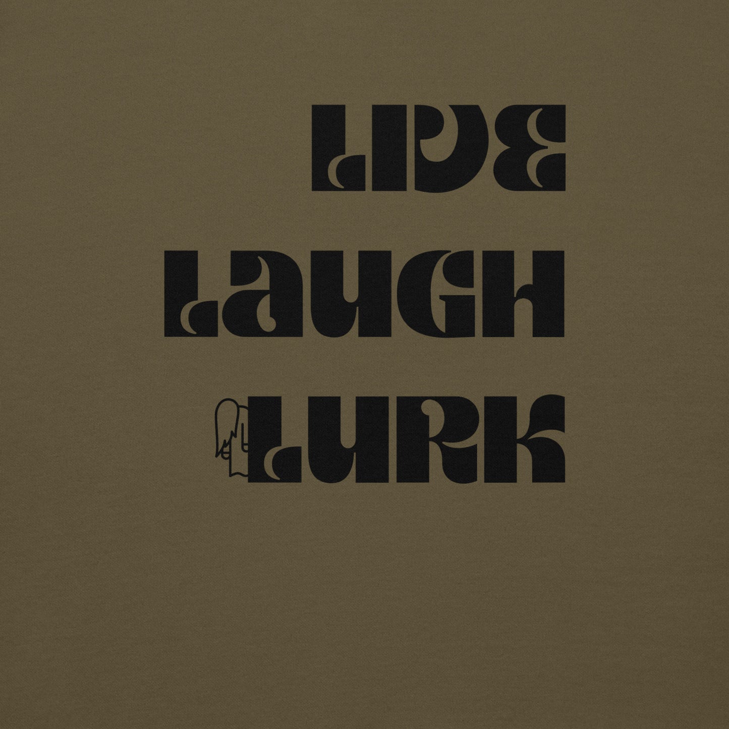 Live Laugh Lurk Hoodie (front/back)