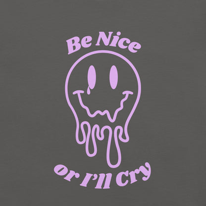 Be Nice or I'll Cry Unisex t-shirt Purple Print