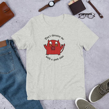 Don't Threaten Me T-shirt