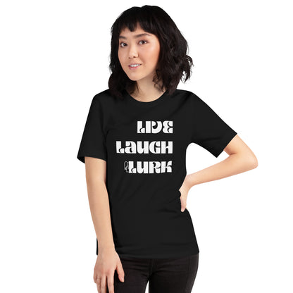 Live Laugh Lurk T-shirt