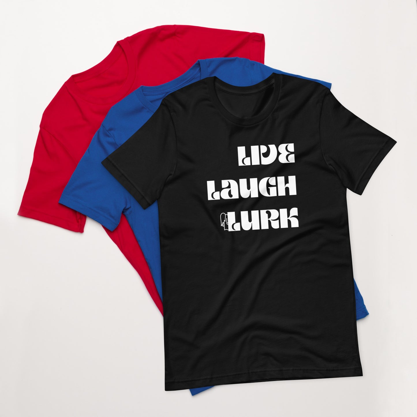 Live Laugh Lurk T-shirt