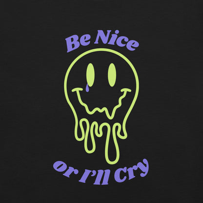 Be Nice or I'll Cry Unisex t-shirt Purple/Green Print