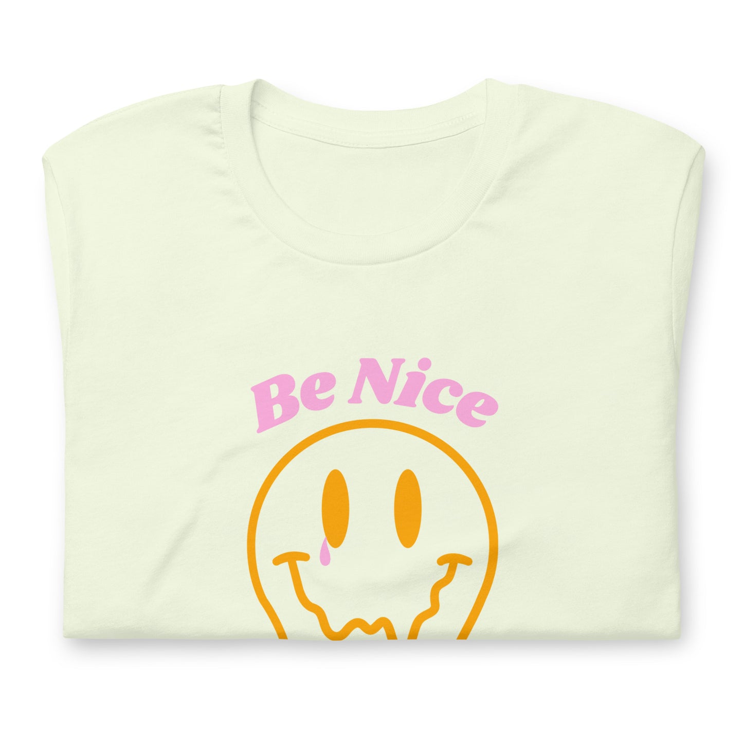 Be Nice or I'll Cry Unisex t-shirt