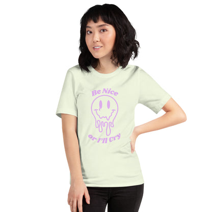 Be Nice or I'll Cry Purple ink Unisex t-shirt