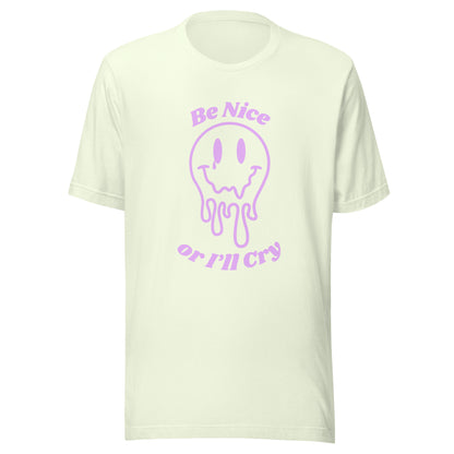 Be Nice or I'll Cry Unisex t-shirt Purple Print