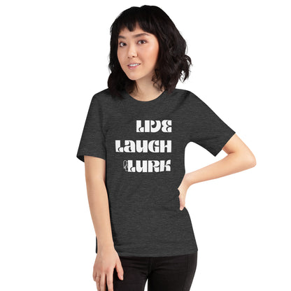 Live Laugh Lurk T-shirt