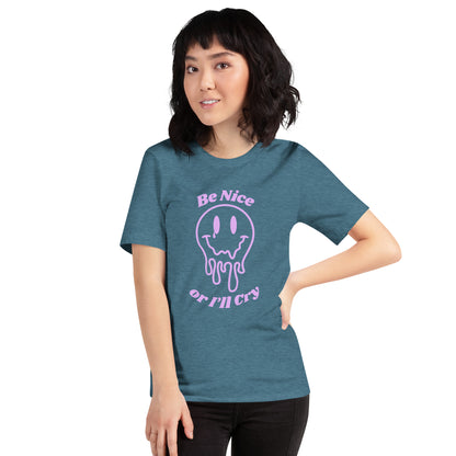 Be Nice or I'll Cry Purple ink Unisex t-shirt