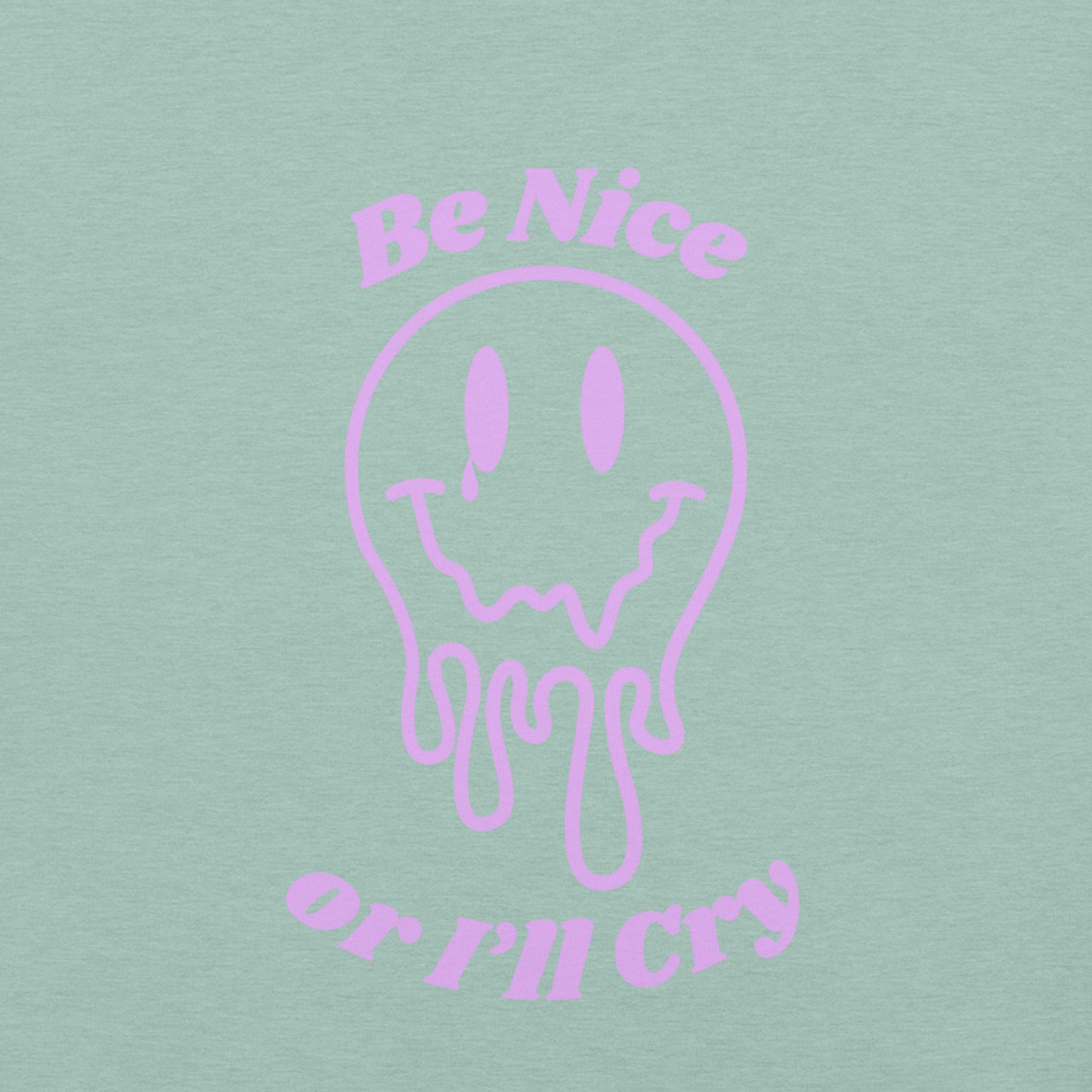 Be Nice or I'll Cry Unisex t-shirt Purple Print