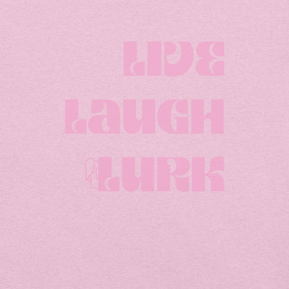 Live Laugh Lurk t-shirt Pink