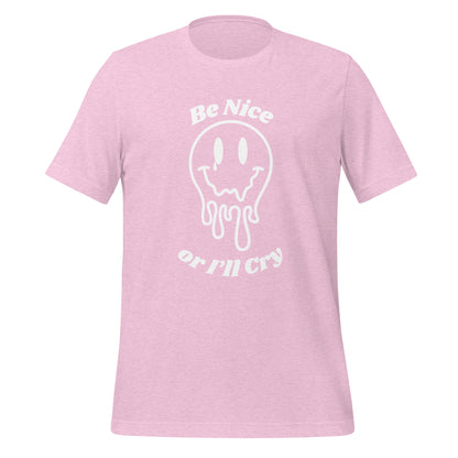 Be Nice or I'll Cry Unisex t-shirt White print