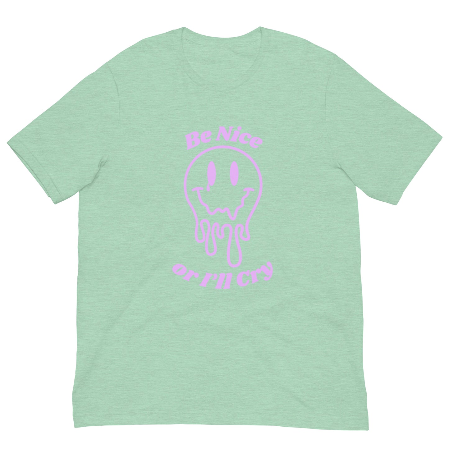 Be Nice or I'll Cry Purple ink Unisex t-shirt