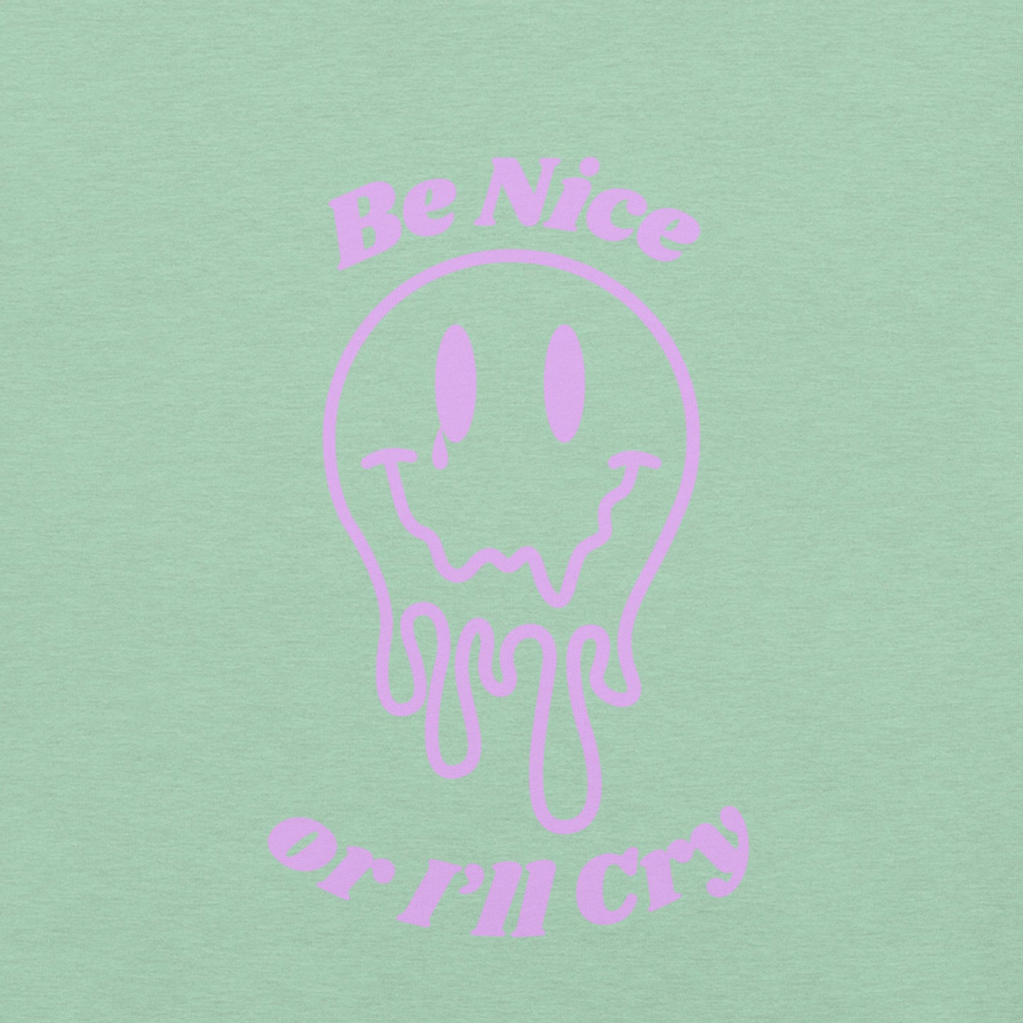 Be Nice or I'll Cry Unisex t-shirt Purple Print