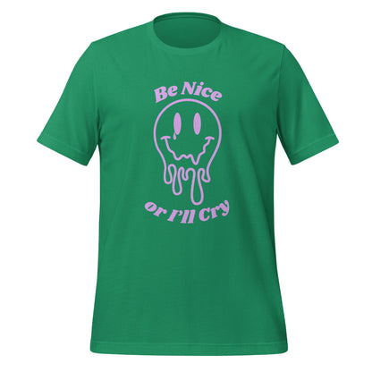 Be Nice or I'll Cry Purple ink Unisex t-shirt