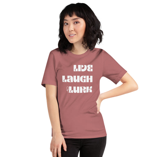 Live Laugh Lurk t-shirt White ink