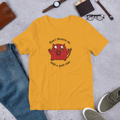 Don't Threaten Me T-shirt