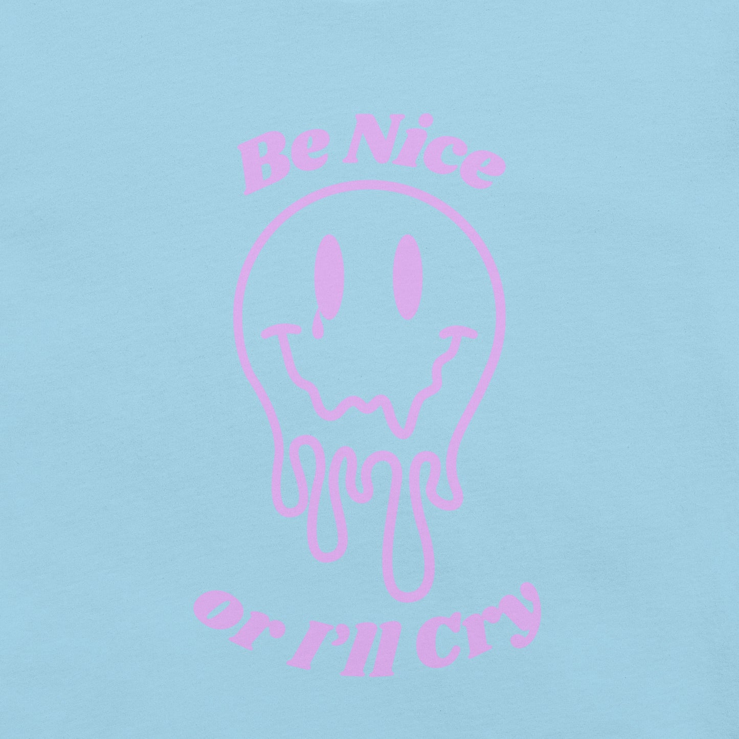 Be Nice or I'll Cry Unisex t-shirt Purple Print