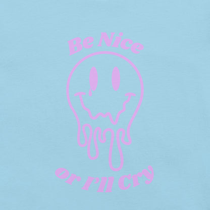 Be Nice or I'll Cry Unisex t-shirt Purple Print