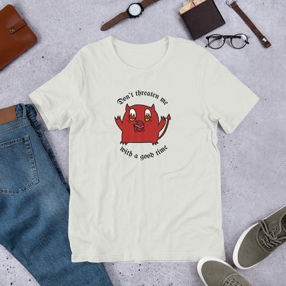 Don't Threaten Me T-shirt