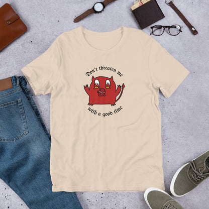 Don't Threaten Me T-shirt