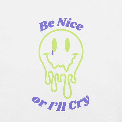 Be Nice or I'll Cry Unisex t-shirt Purple/Green Print